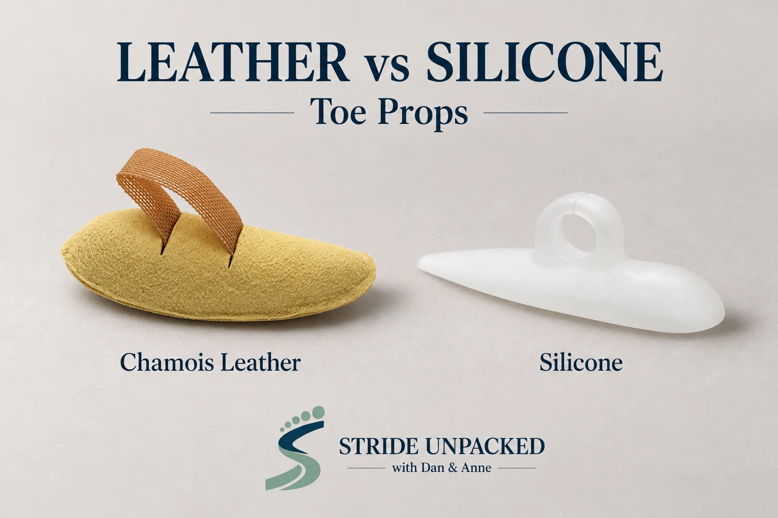 Illustrative studio comparison of a chamois leather toe prop and a silicone toe prop, with Stride Unpacked branding.